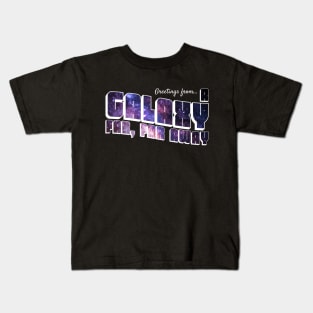 Greetings From a Galaxy Far, Far Away Kids T-Shirt